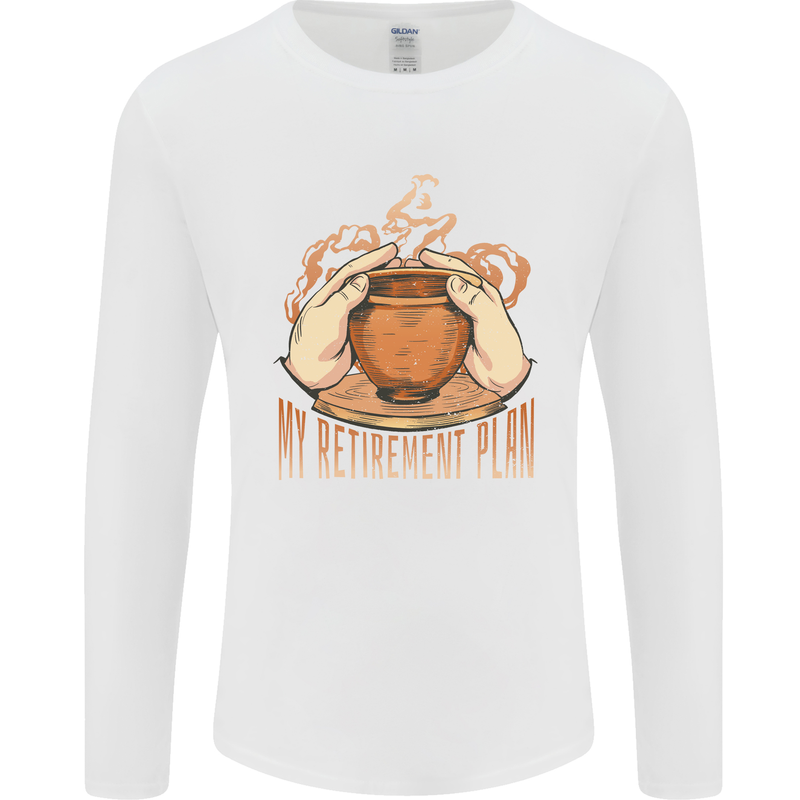 Pottery Retirement Plan Funny Mens Long Sleeve T-Shirt White