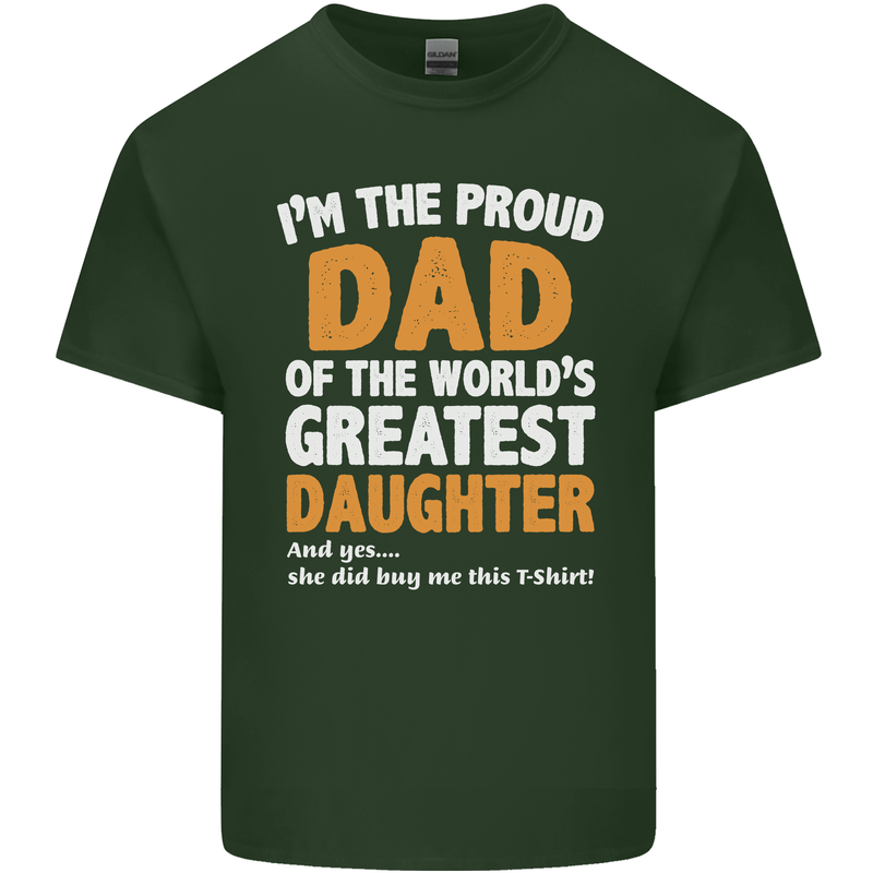 Proud World's Greatest Daughter Fathers Day Mens Cotton T-Shirt Tee Top Forest Green