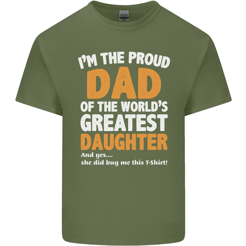 Proud World's Greatest Daughter Fathers Day Mens Cotton T-Shirt Tee Top Military Green