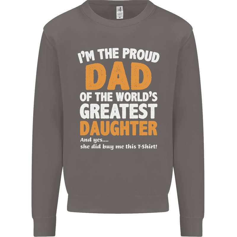 Proud World's Greatest Daughter Fathers Day Mens Sweatshirt Jumper Charcoal