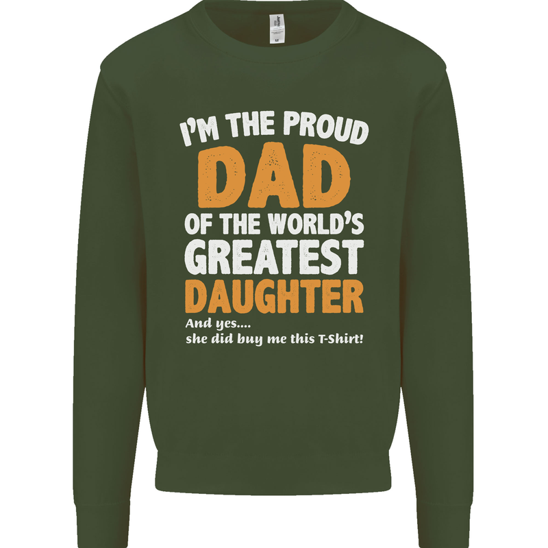 Proud World's Greatest Daughter Fathers Day Mens Sweatshirt Jumper Forest Green