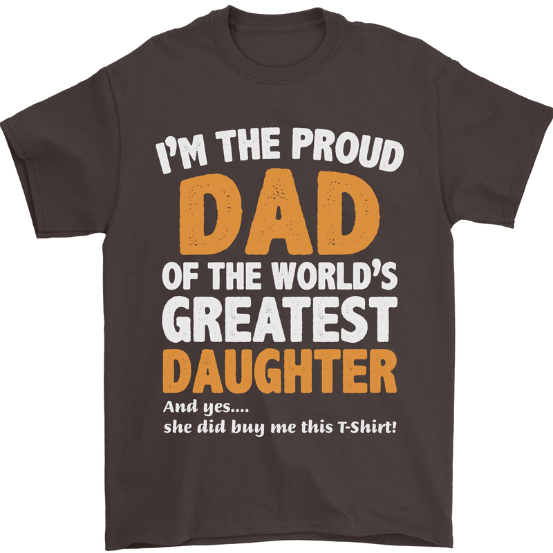 Proud World's Greatest Daughter Fathers Day Mens T-Shirt Cotton Gildan Dark Chocolate