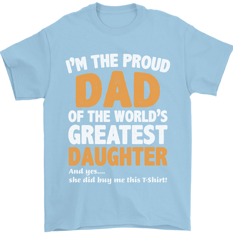 Proud World's Greatest Daughter Fathers Day Mens T-Shirt Cotton Gildan Light Blue
