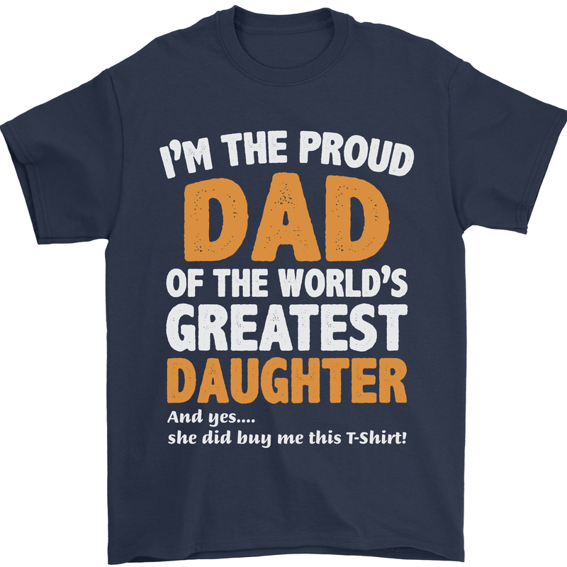 Proud World's Greatest Daughter Fathers Day Mens T-Shirt Cotton Gildan Navy Blue