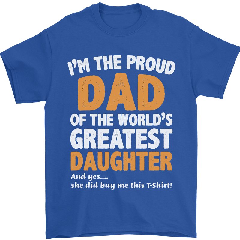 Proud World's Greatest Daughter Fathers Day Mens T-Shirt Cotton Gildan Royal Blue