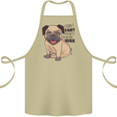 Pug I Didn't Fart My Butt Blew You a Kiss Cotton Apron 100% Organic Khaki