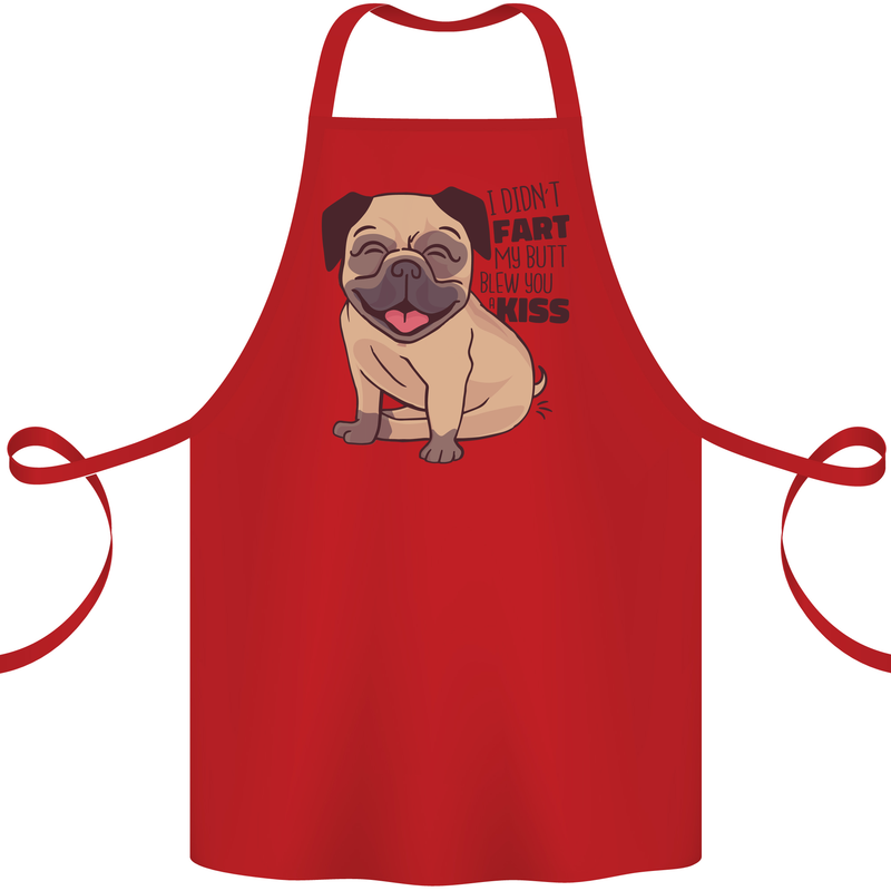 Pug I Didn't Fart My Butt Blew You a Kiss Cotton Apron 100% Organic Red