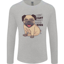 Pug I Didn't Fart My Butt Blew You a Kiss Mens Long Sleeve T-Shirt Sports Grey