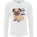 Pug I Didn't Fart My Butt Blew You a Kiss Mens Long Sleeve T-Shirt White