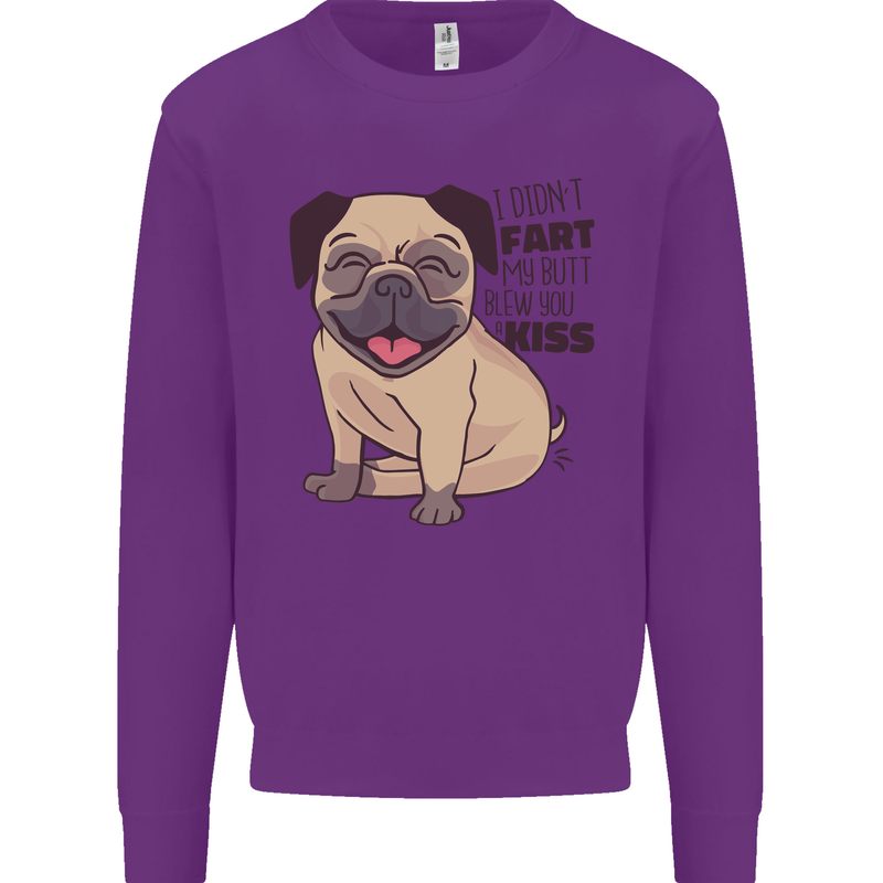 Pug I Didn't Fart My Butt Blew You a Kiss Mens Sweatshirt Jumper Purple