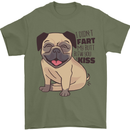 Pug I Didn't Fart My Butt Blew You a Kiss Mens T-Shirt Cotton Gildan Military Green