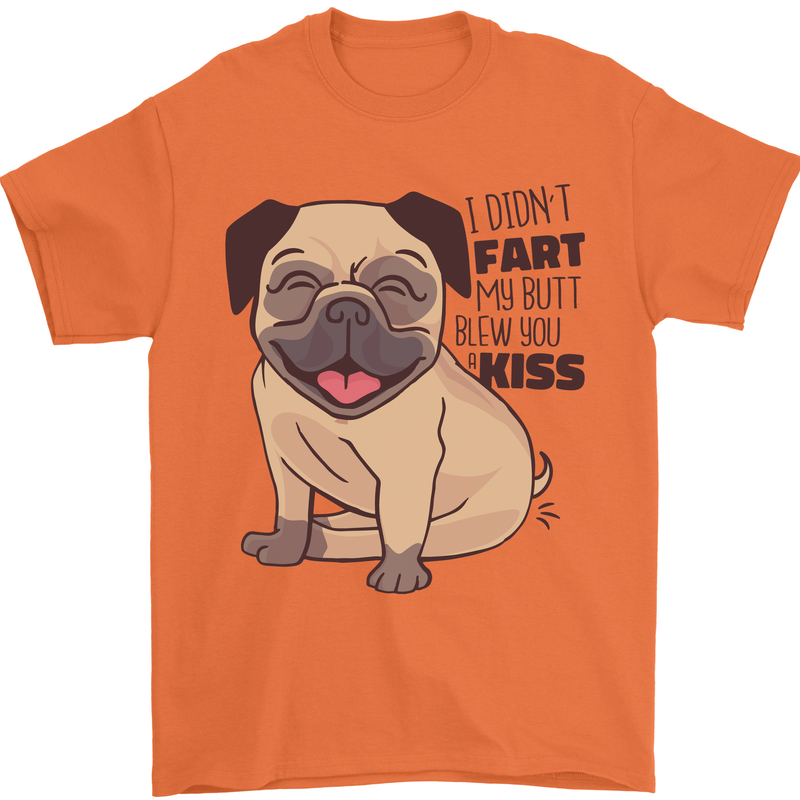Pug I Didn't Fart My Butt Blew You a Kiss Mens T-Shirt Cotton Gildan Orange