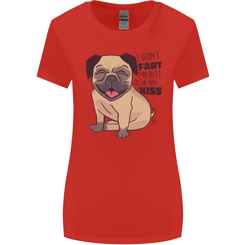Pug I Didn't Fart My Butt Blew You a Kiss Womens Wider Cut T-Shirt Red