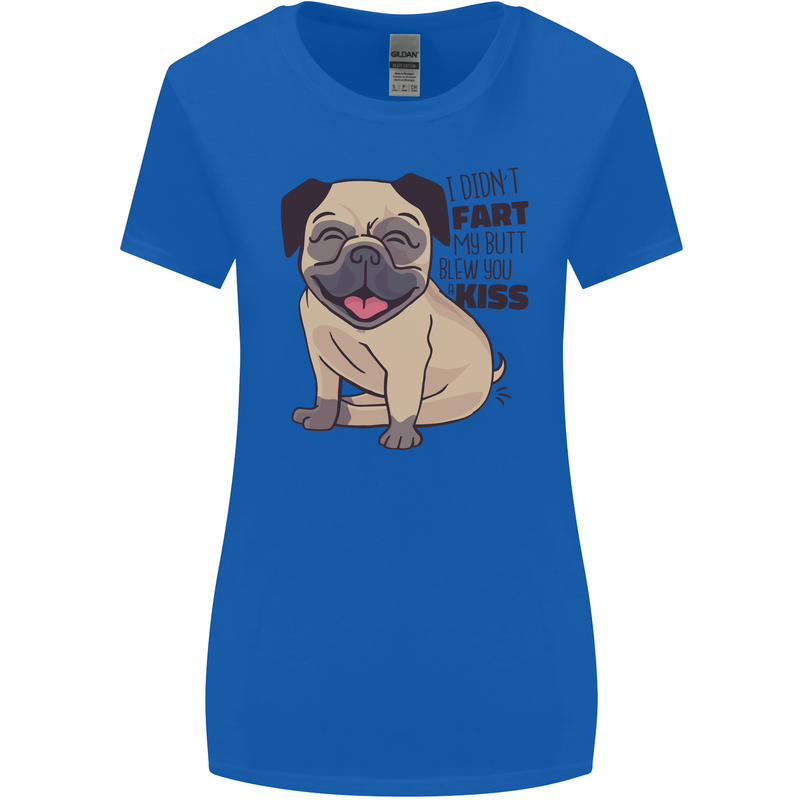 Pug I Didn't Fart My Butt Blew You a Kiss Womens Wider Cut T-Shirt Royal Blue