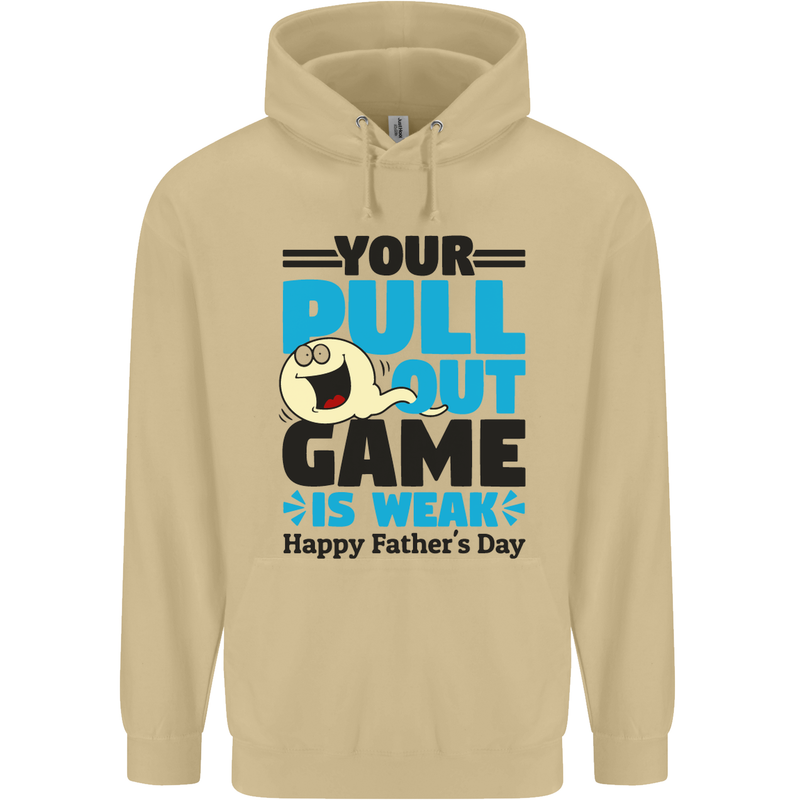 Pull Out Game Funny Offensive Fathers Day Mens 80% Cotton Hoodie Sand