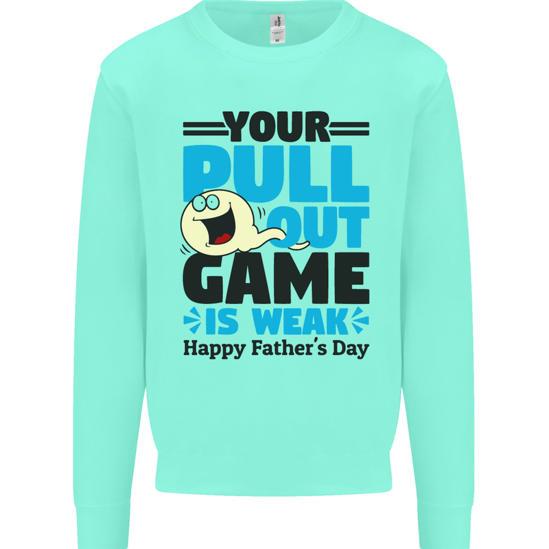 Pull Out Game Funny Offensive Fathers Day Mens Sweatshirt Jumper Peppermint