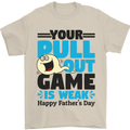 Pull Out Game Funny Offensive Fathers Day Mens T-Shirt Cotton Gildan Sand