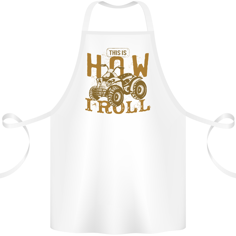 Quad Bike How I Roll Cotton Apron 100% Organic White