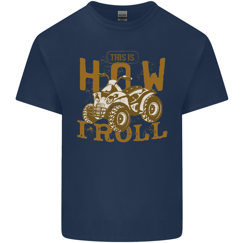 Quad Bike How I Roll Kids T-Shirt Childrens Navy Blue