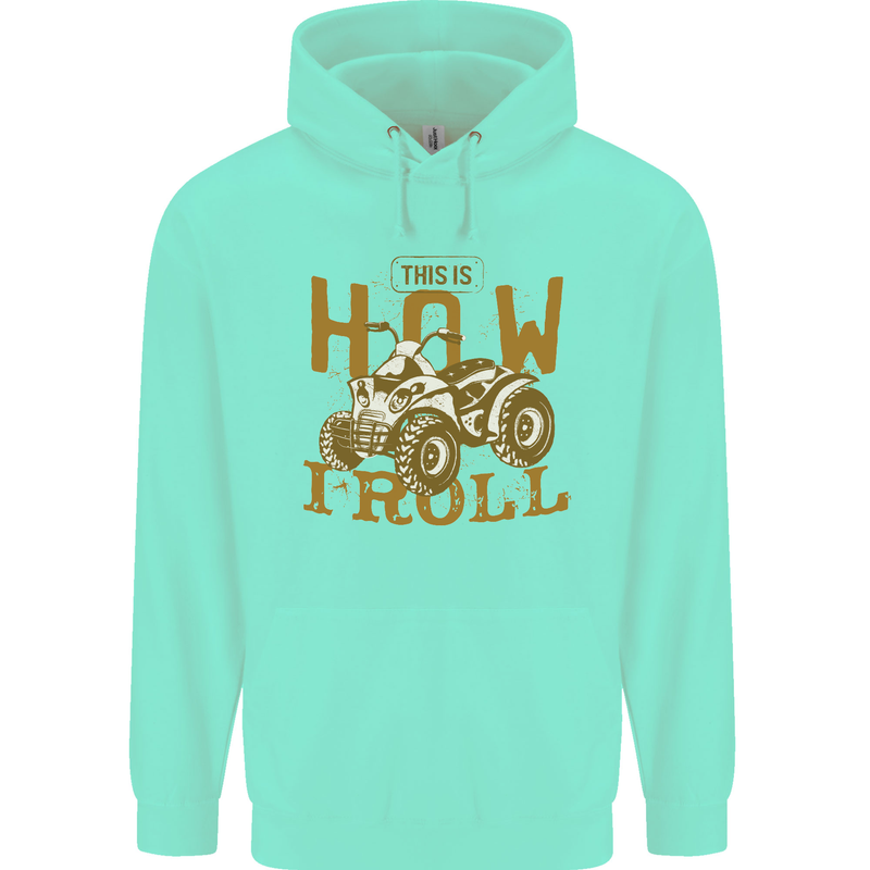 Quad Bike How I Roll Mens 80% Cotton Hoodie Peppermint