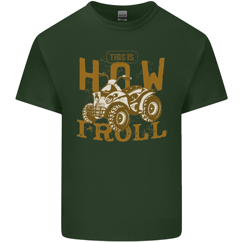 Quad Bike How I Roll Mens Cotton T-Shirt Tee Top Forest Green