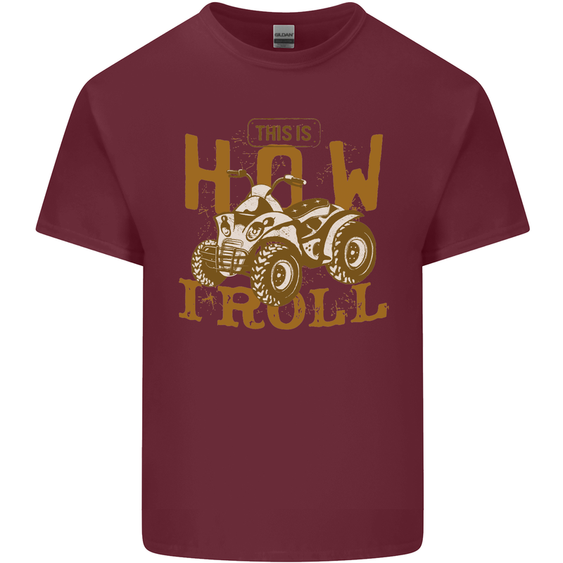 Quad Bike How I Roll Mens Cotton T-Shirt Tee Top Maroon