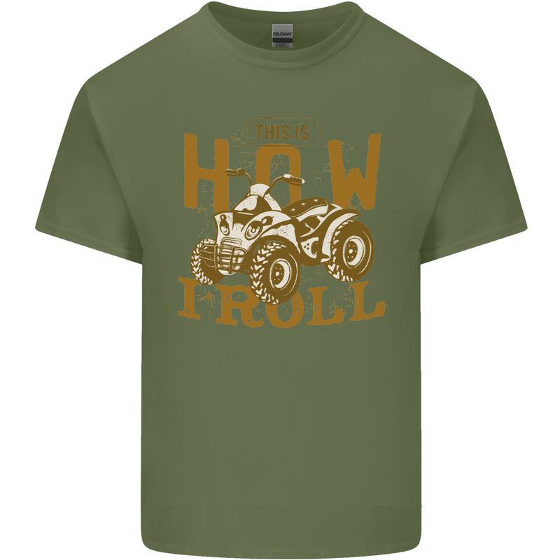 Quad Bike How I Roll Mens Cotton T-Shirt Tee Top Military Green