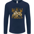 Quad Bike How I Roll Mens Long Sleeve T-Shirt Navy Blue