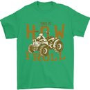 Quad Bike How I Roll Mens T-Shirt 100% Cotton Irish Green
