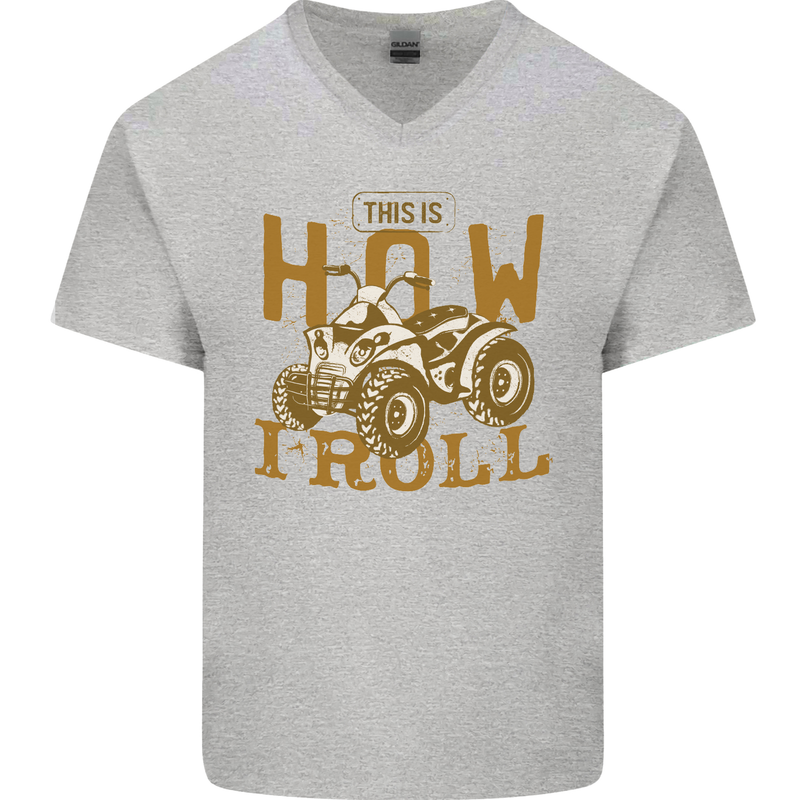 Quad Bike How I Roll Mens V-Neck Cotton T-Shirt Sports Grey