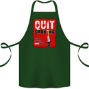 Quit Smoking Before Your Life Quits on You Cotton Apron 100% Organic Forest Green