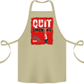 Quit Smoking Before Your Life Quits on You Cotton Apron 100% Organic Khaki