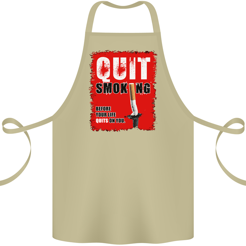Quit Smoking Before Your Life Quits on You Cotton Apron 100% Organic Khaki