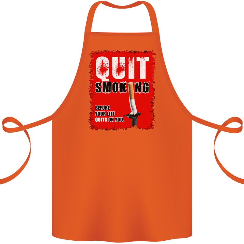 Quit Smoking Before Your Life Quits on You Cotton Apron 100% Organic Orange