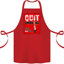 Quit Smoking Before Your Life Quits on You Cotton Apron 100% Organic Red