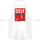 Quit Smoking Before Your Life Quits on You Cotton Apron 100% Organic White