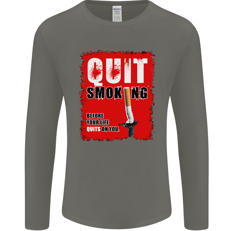 Quit Smoking Before Your Life Quits on You Mens Long Sleeve T-Shirt Charcoal
