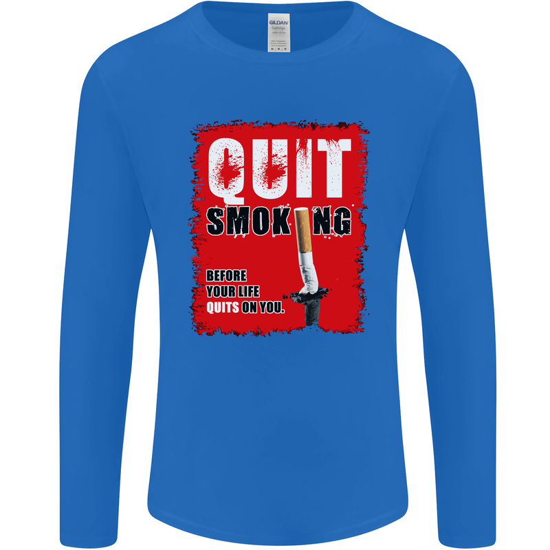 Quit Smoking Before Your Life Quits on You Mens Long Sleeve T-Shirt Royal Blue
