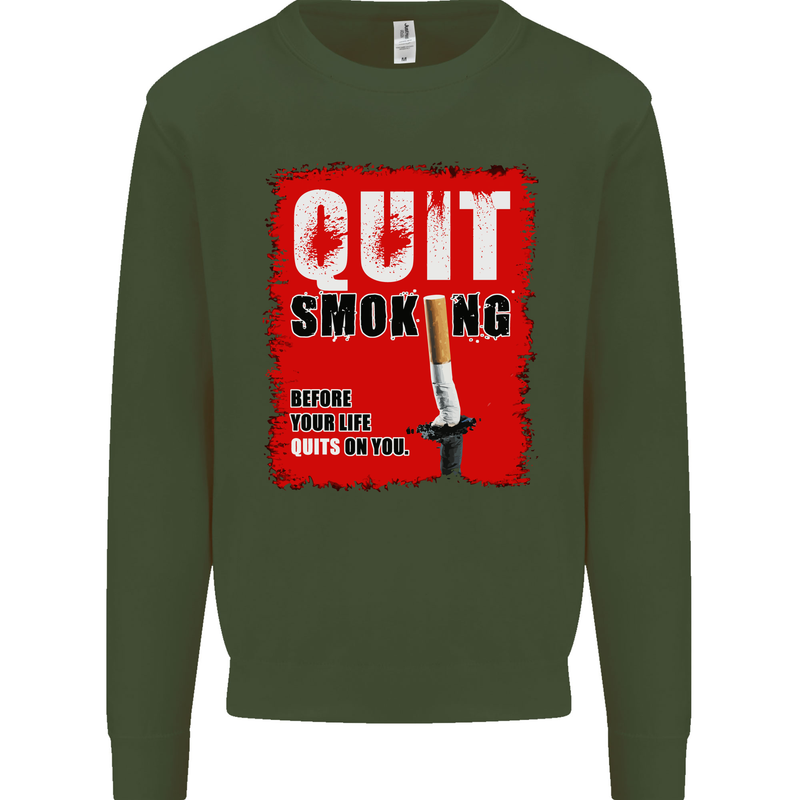 Quit Smoking Before Your Life Quits on You Mens Sweatshirt Jumper Forest Green