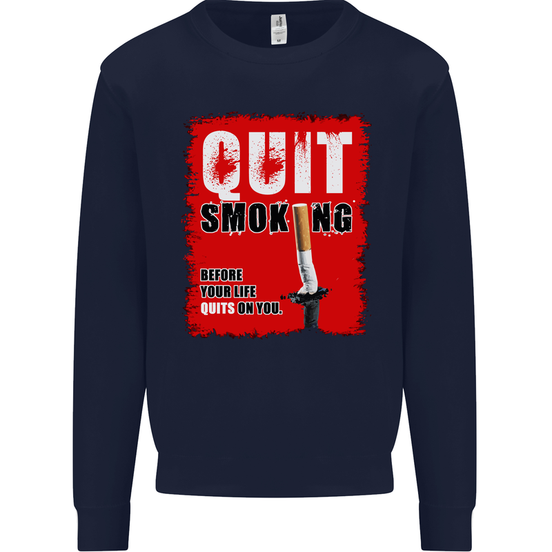Quit Smoking Before Your Life Quits on You Mens Sweatshirt Jumper Navy Blue