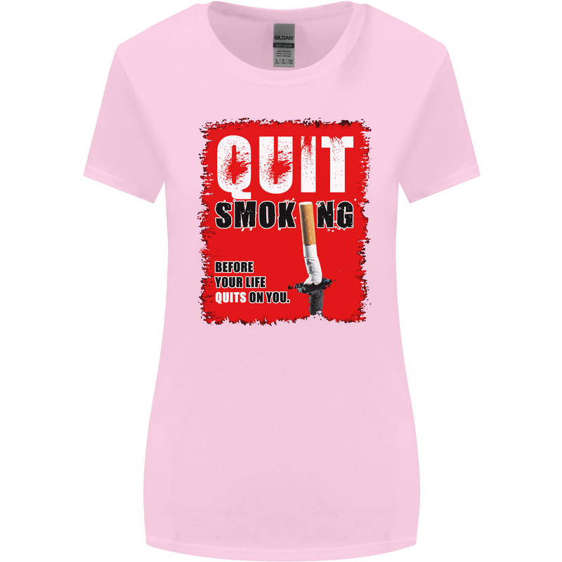 Quit Smoking Before Your Life Quits on You Womens Wider Cut T-Shirt Light Pink