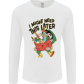 RPG Might Need this Later Role Playing Game Mens Long Sleeve T-Shirt White