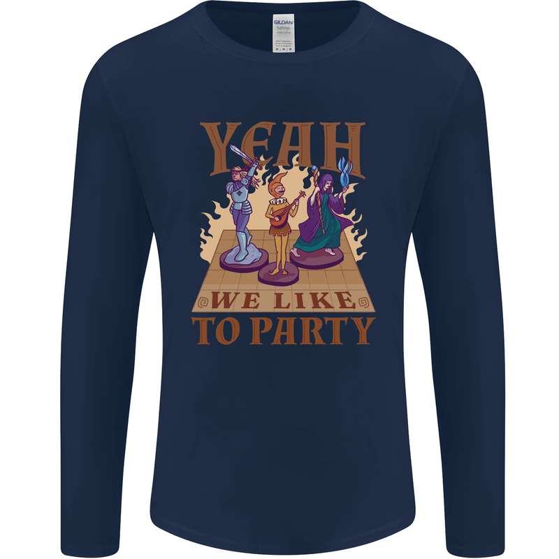 RPG Yeah We Like to Party Role Playing Game Mens Long Sleeve T-Shirt Navy Blue