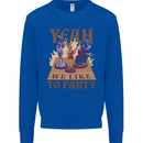 RPG Yeah We Like to Party Role Playing Game Mens Sweatshirt Jumper Royal Blue