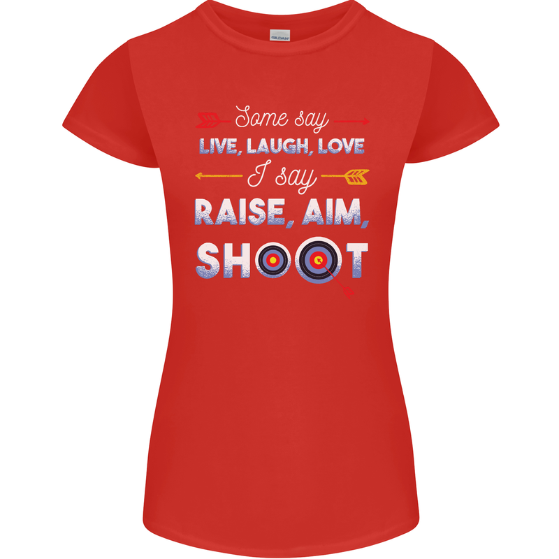 Raise Aim Shoot Funny Archery Archer Womens Petite Cut T-Shirt Red