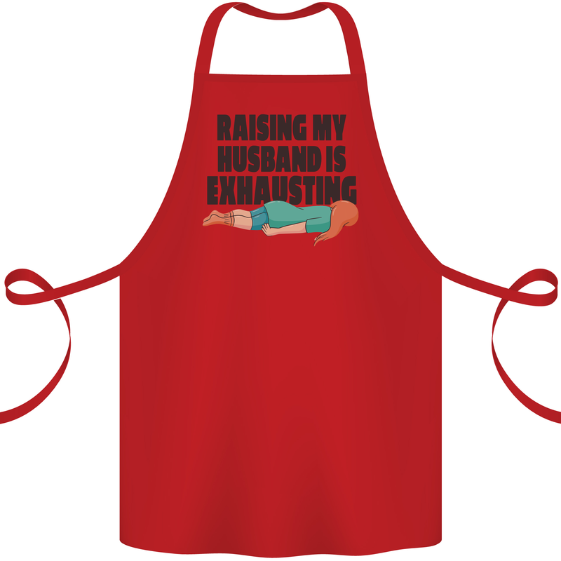 Raising My Husband Is Exhausting Cotton Apron 100% Organic Red