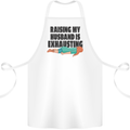 Raising My Husband Is Exhausting Cotton Apron 100% Organic White