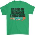 Raising My Husband Is Exhausting Mens T-Shirt Cotton Gildan Irish Green