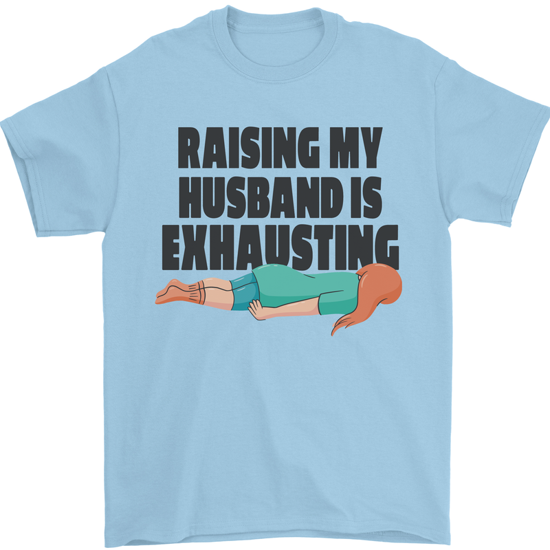 Raising My Husband Is Exhausting Mens T-Shirt Cotton Gildan Light Blue