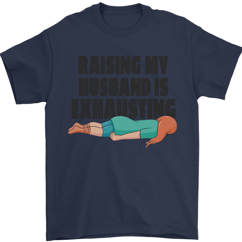 Raising My Husband Is Exhausting Mens T-Shirt Cotton Gildan Navy Blue